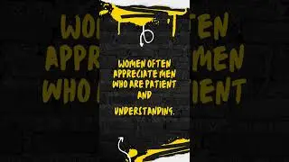 Psychological Facts | Patience and Understanding | What Women Value in Men