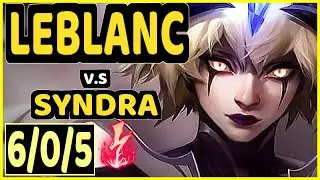 KARIS (LEBLANC) vs SYNDRA - 6/0/5 KDA MID CHALLENGER GAMEPLAY - KR