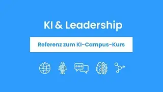 KI-Campus-Kurs zum Thema KI & Leadership