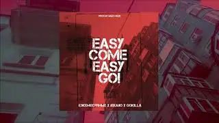 СЛАВА КПСС X GOKILLA - EASY COME EASY GO