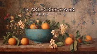 Vintage Still Life TV Screensaver  No Music  Ambient Art for Smart TVs & Living Rooms