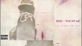 Jinxz - Fux Wit' Me 🌊