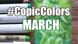March #CopicColors 2018