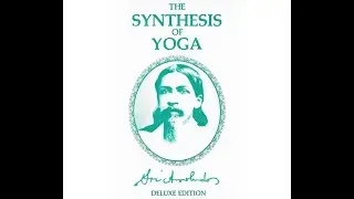 What is Integral Yoga: The Synthesis of Yoga by Sri Aurobindo with Neelesh Marik