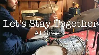Let's Stay Together // Al Green // Drum Cover