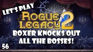 Rogue Legacy 2: Boxer KOs all the bosses! | 56