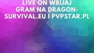 stream#4-gramy w Mincraft na dragonie-pvpstar