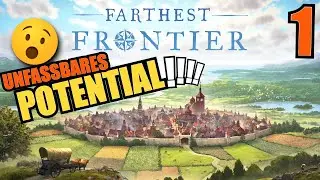 Potential zum BESTEN Aufbau Survival Game! - Farthest Frontier