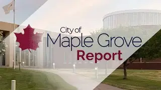 City of Maple Grove Report - January 22, 2026