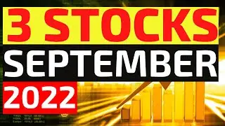 3 TOP Stocks to Buy in September 2022