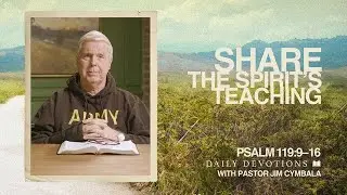 Ежедневное размышление | Поделитесь учением Духа | Псалом 119:9&ndash;16 | Пастор Джим Симбала