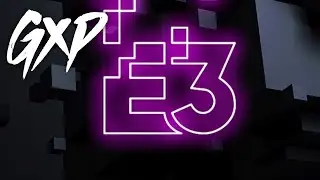 Missing E3. Welcome Back. (E3 2021)