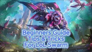 The *ONLY* Beginners Guide Needed To Playing *SWARM* (Description and Breakdown) | League Of Legends