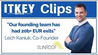 ITKeyMedia Clips: SunRoof's Lech Kaniuk on how he's focused on creating a unicorn-minded company