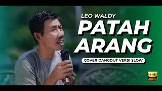 PATAH ARANG - LEO WALDY COVER DANGDUT | VOC. KUSDI HARSONO | COCOK BUAT CEK SOUND