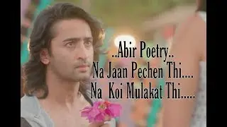 Abir's Poetry ||Na Jaan Pehchan Thi Na Koi Mulakat Thi||Yeh Rishte HainPyaar Ke||