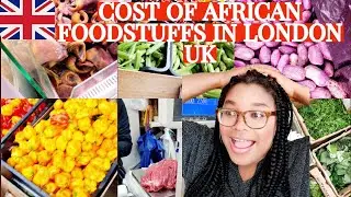 COST OF AFRICAN FOODSTUFFS IN LONDON UK 🇬🇧 COME SHOPPING IN LONDON WITH ME #uk #london