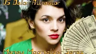 Money Magnetizer Series - US Dollar Attractor