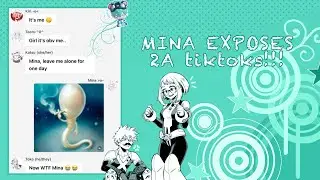 Mina exposes 2A’s tiktoks!! || BNHA || “Very LGBTQ+” AU || PART 2/2 