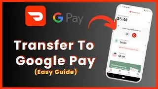 How To Transfer Money From Dasher Direct To Google Pay (2025)