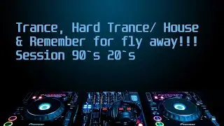 Session Trance, OldTrance & Rememeber Mixing 04