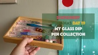 My entire glass dip pen collection 💎 | Stationery Vlogmas Day 19