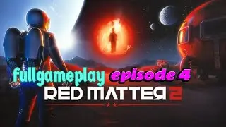 Red Matter 2 VR episode4 (No Commentary) Walkthrough 