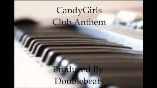 Candygirls club anthem
