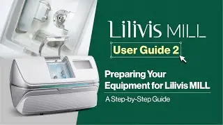 [Lilivis MILL - User Guide-2] Preparing Your Equipment for Lilivis MILL: A Step-by-Step Guide