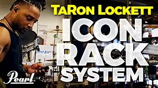 TaRon Lockett &bull; Chris Taylor &bull; Pearl ICON Rack System