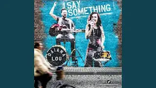 Say Something (To Smother Me)