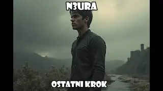 N3ura - Ostatni krok
