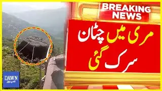 Heavy Landslide Alert in Murree | Local Administration Re-locates Residents | Breaking | Dawn News