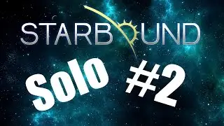 GLASS BOTTLES!!!- Starbound Solo-Campaign Ep. 2