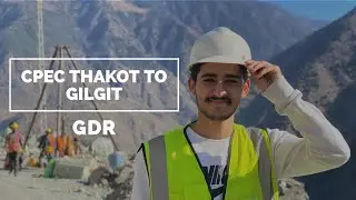 CPEC Karakoram Highway Thakot to Gilgit GDR
