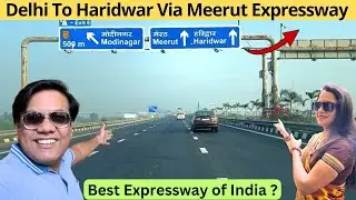 Delhi To Haridwar via Meerut Expressway | Best Expressway of INDIA | Travel Logs |