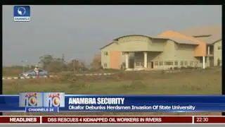 Anambra Security: Okafor Debunks Herdsmen Invasion Of State University