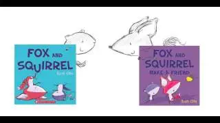 Fox and Squirrel by Ruth Ohi