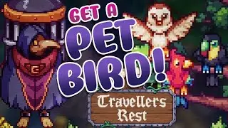 How To Get A Pet Bird in Travellers Rest! (Egg Hatching Guide & Training Walkthrough)