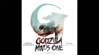 Godzilla Minus One 2023 Soundtrack | Hope - Naoki Sato | Original Motion Picture Score |