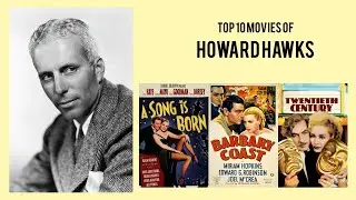 Howard Hawks |  Top Movies by Howard Hawks| Movies Directed by  Howard Hawks
