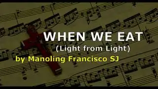 When We Eat by Manoling Francisco, SJ (Light from Light)