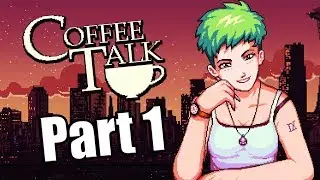 COFFEE TALK Gameplay Walkthrough Part 1 - No Commentary [PC]