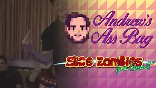 Slice Zombies for Kinect - Andrew's Ass Bag