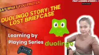 Learning by Playing #Duolingo |The Lost Briefcase |Unit 23 |Pinay Learning Spanish #0003 |10-8-2025