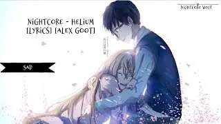 Nightcore - Helium (Lyrics) (Alex Goot)