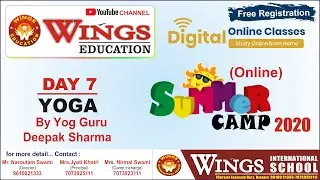 Wings Summer Camp|Day-7|YOGA|By Yog Guru Deepak Sharma|Wings International School|Wings Ecucation|