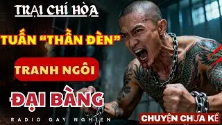 Đ&ecirc;m M&aacute;u Ở Trại Ch&iacute; H&ograve;a - Tuấn 