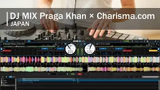 DJ MIX Praga Khan &times; Charisma.com