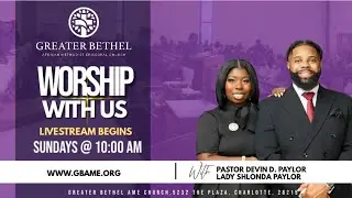 Greater Bethel Worship Service - Sunday, November 30, 2025